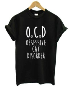 Black colour Obsessive cat disorder t-shirt