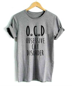 Grey colour Obsessive cat disorder t-shirt