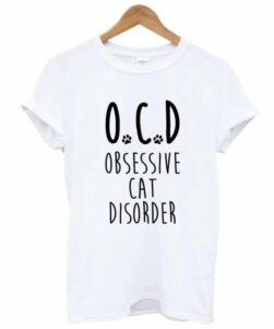 White colour Obsessive cat disorder t-shirt